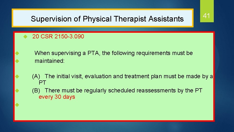  Supervision of Physical Therapist Assistants u 41 20 CSR 2150 -3. 090 When