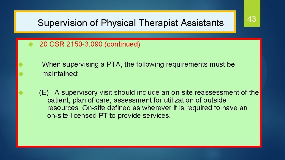  Supervision of Physical Therapist Assistants u 43 20 CSR 2150 -3. 090 (continued)