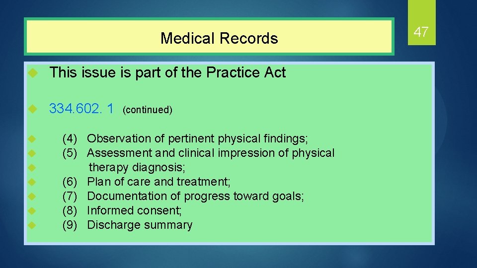  Medical Records u This issue is part of the Practice Act u 334.