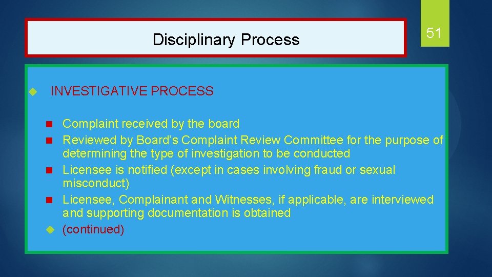  Disciplinary Process u 51 INVESTIGATIVE PROCESS n n u Complaint received by the
