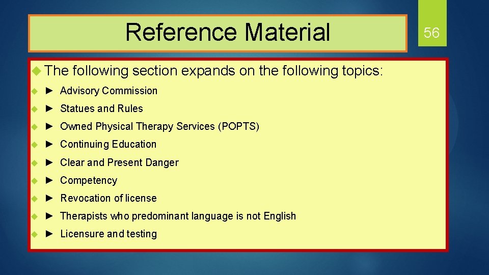  Reference Material u The following section expands on the following topics: u ►