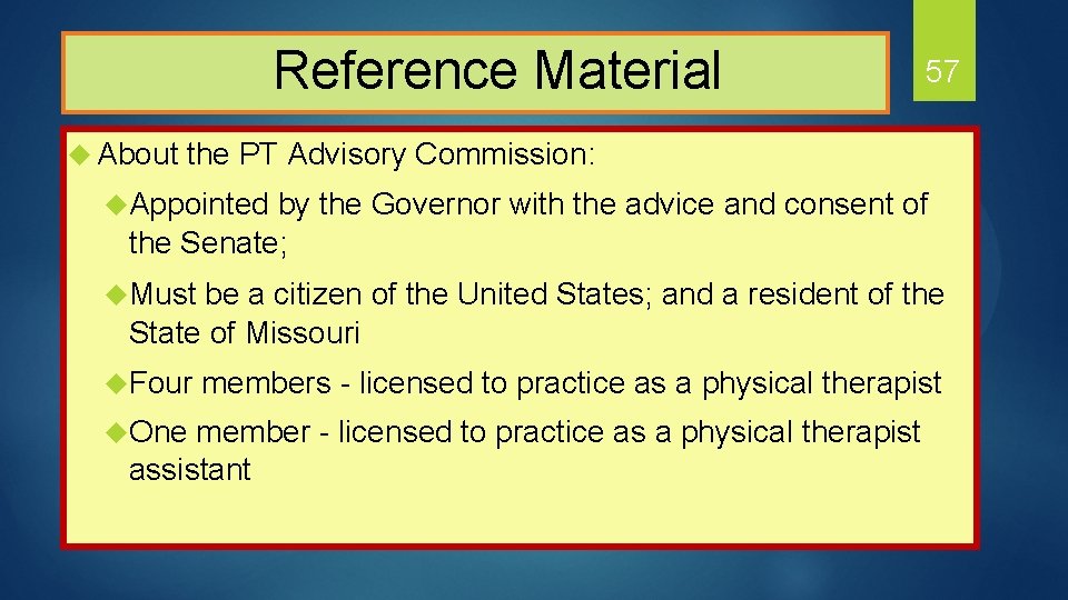  Reference Material 57 u About the PT Advisory Commission: u. Appointed by the