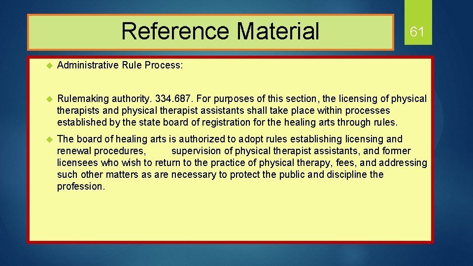  Reference Material 61 u Administrative Rule Process: u Rulemaking authority. 334. 687. For