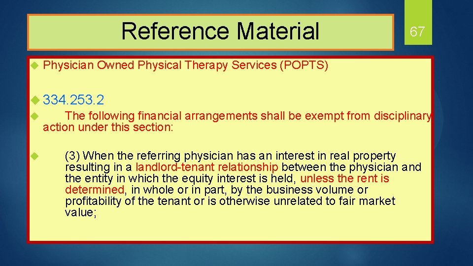  Reference Material u 67 Physician Owned Physical Therapy Services (POPTS) u 334. 253.
