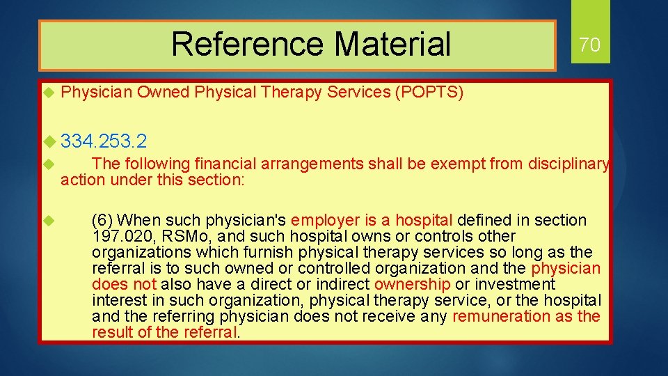  Reference Material u 70 Physician Owned Physical Therapy Services (POPTS) u 334. 253.