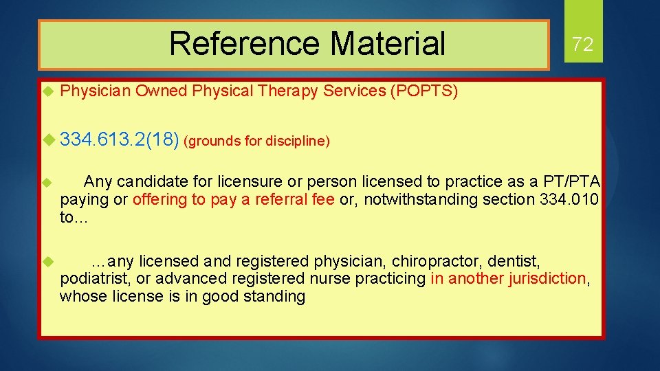  Reference Material u 72 Physician Owned Physical Therapy Services (POPTS) u 334. 613.