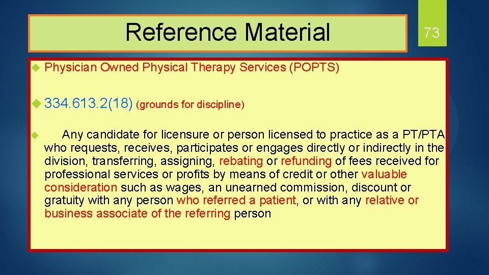  Reference Material u 73 Physician Owned Physical Therapy Services (POPTS) u 334. 613.