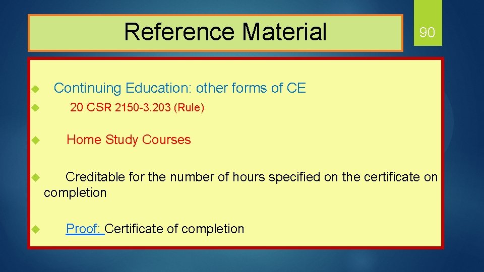  Reference Material u 90 Continuing Education: other forms of CE u 20 CSR