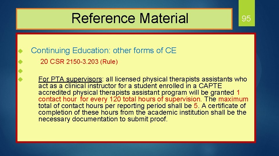  Reference Material u Continuing Education: other forms of CE 20 CSR 2150 -3.