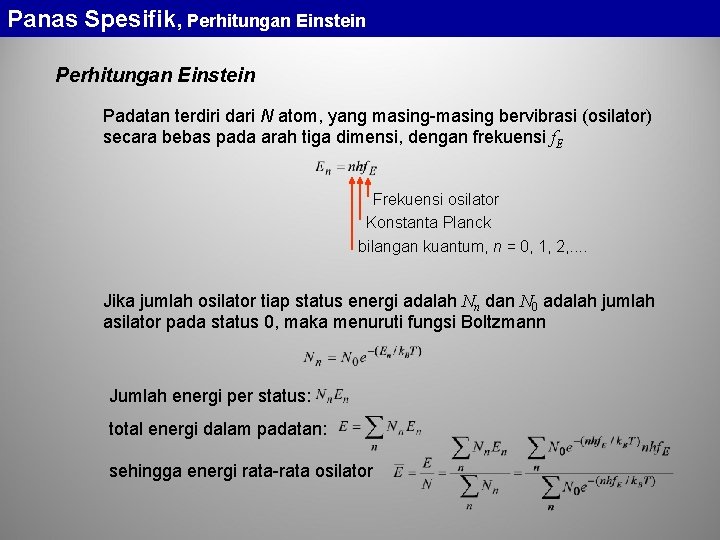 Panas Spesifik, Perhitungan Einstein Padatan terdiri dari N atom, yang masing-masing bervibrasi (osilator) secara