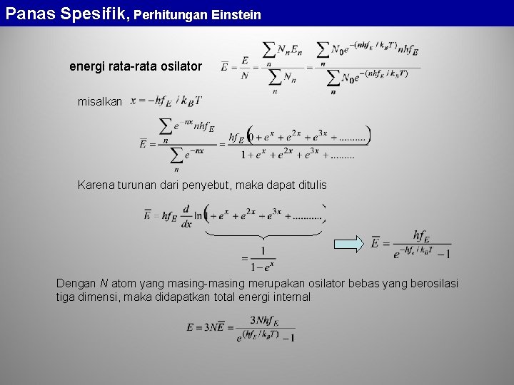 Panas Spesifik, Perhitungan Einstein energi rata-rata osilator misalkan Karena turunan dari penyebut, maka dapat