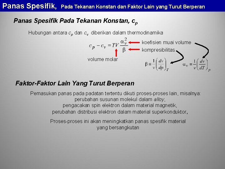 Panas Spesifik, Pada Tekanan Konstan dan Faktor Lain yang Turut Berperan Panas Spesifik Pada