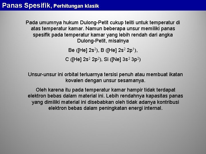 Panas Spesifik, Perhitungan klasik Pada umumnya hukum Dulong-Petit cukup teliti untuk temperatur di atas