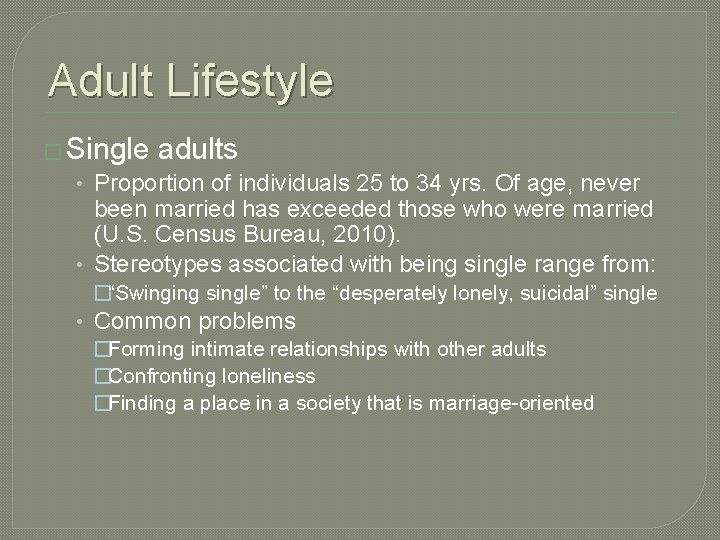 Adult Lifestyle � Single adults • Proportion of individuals 25 to 34 yrs. Of