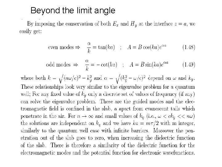 Beyond the limit angle 