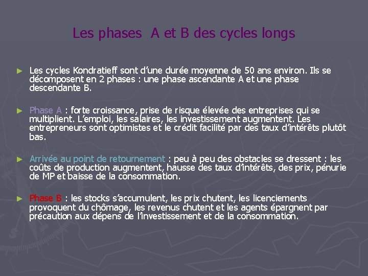 Les phases A et B des cycles longs ► Les cycles Kondratieff sont d’une