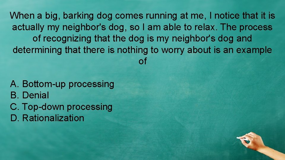 When a big, barking dog comes running at me, I notice that it is When a big, barking dog comes running at me, I notice that it is