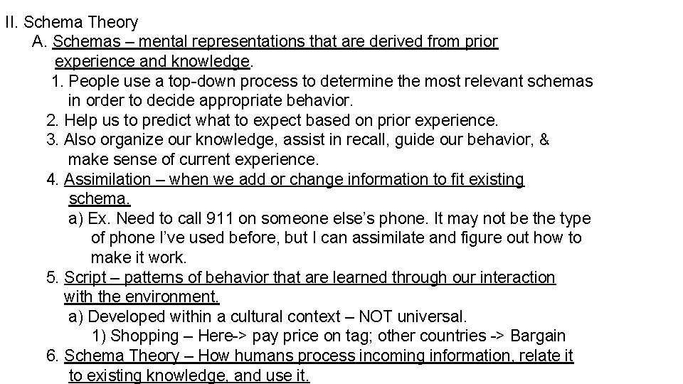 II. Schema Theory A. Schemas – mental representations that are derived from prior experience II. Schema Theory A. Schemas – mental representations that are derived from prior experience