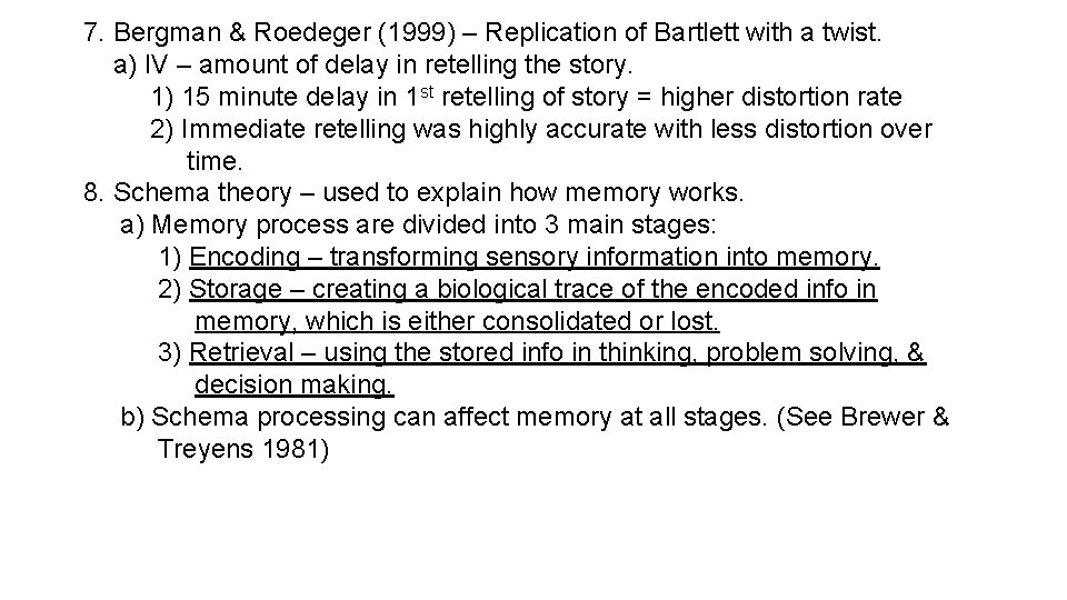 7. Bergman & Roedeger (1999) – Replication of Bartlett with a twist. a) 7. Bergman & Roedeger (1999) – Replication of Bartlett with a twist. a)