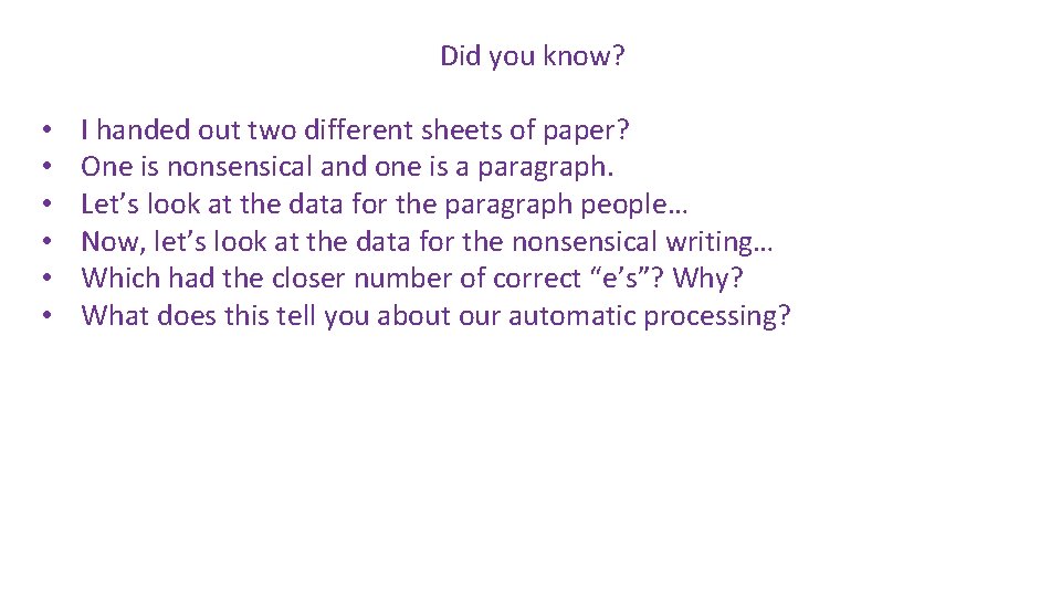 Did you know? • • • I handed out two different sheets of paper? Did you know? • • • I handed out two different sheets of paper?