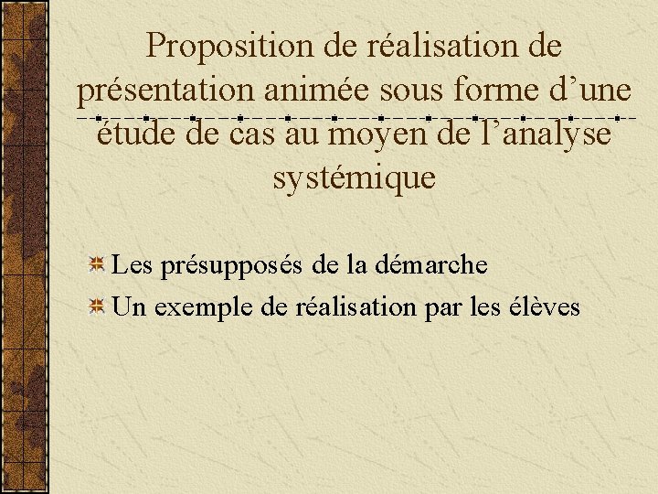 Proposition de réalisation de présentation animée sous forme d’une étude de cas au moyen