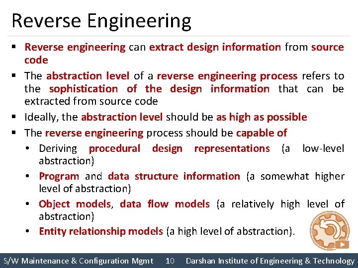 Reverse Engineering § Reverse engineering can extract design information from source code § The