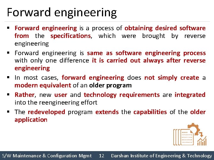 Forward engineering § Forward engineering is a process of obtaining desired software from the