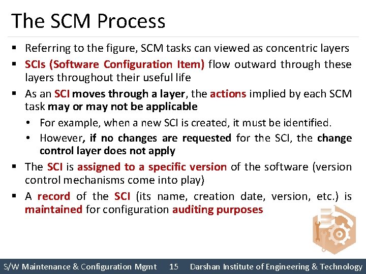 The SCM Process § Referring to the figure, SCM tasks can viewed as concentric