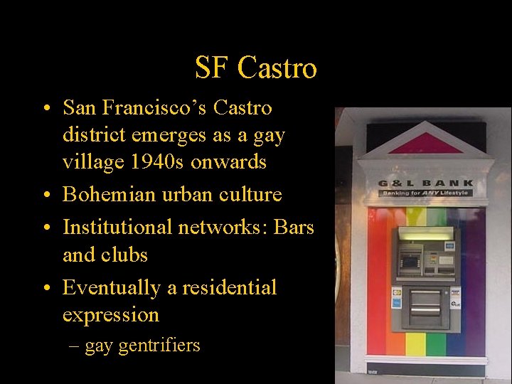 SF Castro • San Francisco’s Castro district emerges as a gay village 1940 s