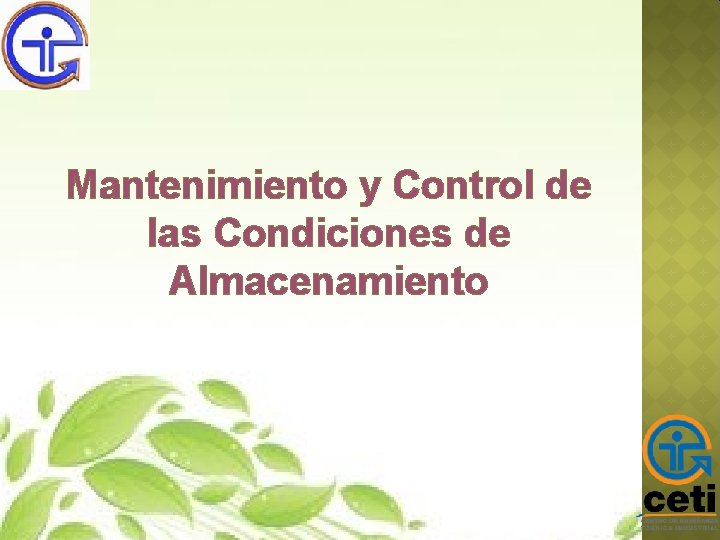 Mantenimiento y Control de las Condiciones de Almacenamiento 