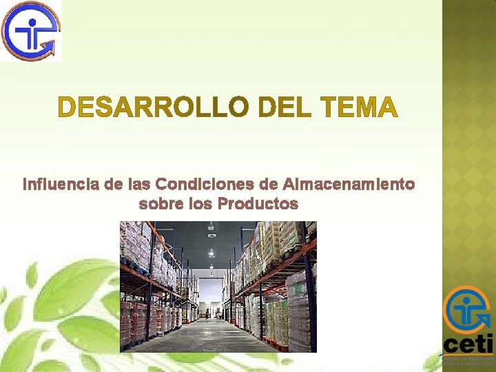 Influencia de las Condiciones de Almacenamiento sobre los Productos 