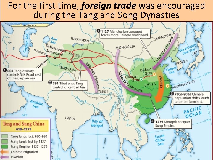 For the first time, foreign trade was encouraged during the Tang and Song Dynasties