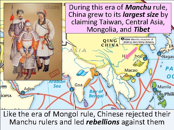 ■ Text During this era of Manchu rule, China grew to its largest size