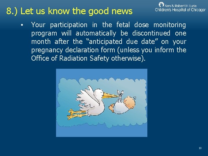 8. ) Let us know the good news • Your participation in the fetal