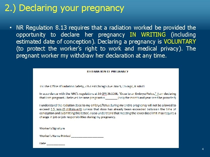 2. ) Declaring your pregnancy • NR Regulation 8. 13 requires that a radiation
