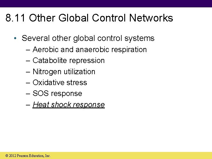 8. 11 Other Global Control Networks • Several other global control systems – Aerobic