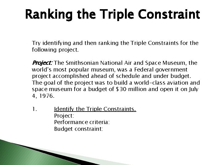 Ranking the Triple Constraint Try identifying and then ranking the Triple Constraints for the Ranking the Triple Constraint Try identifying and then ranking the Triple Constraints for the