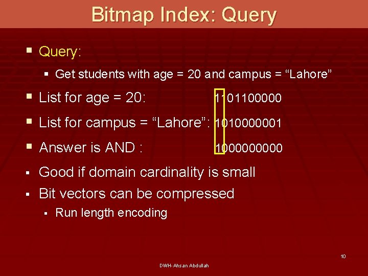 Bitmap Index: Query § Query: § Get students with age = 20 and campus