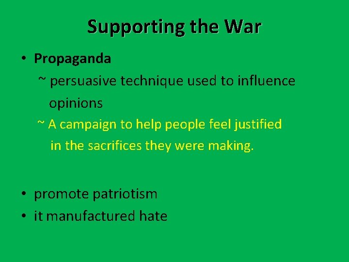 Supporting the War • Propaganda ~ persuasive technique used to influence opinions ~ A Supporting the War • Propaganda ~ persuasive technique used to influence opinions ~ A