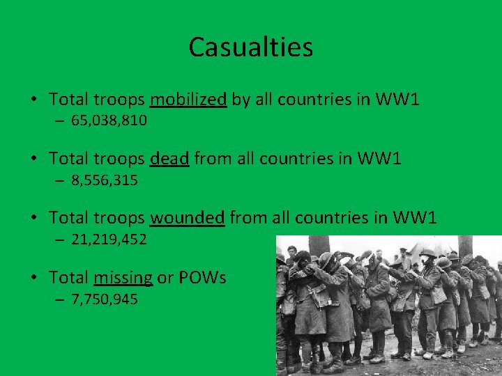 Casualties • Total troops mobilized by all countries in WW 1 – 65, 038, Casualties • Total troops mobilized by all countries in WW 1 – 65, 038,