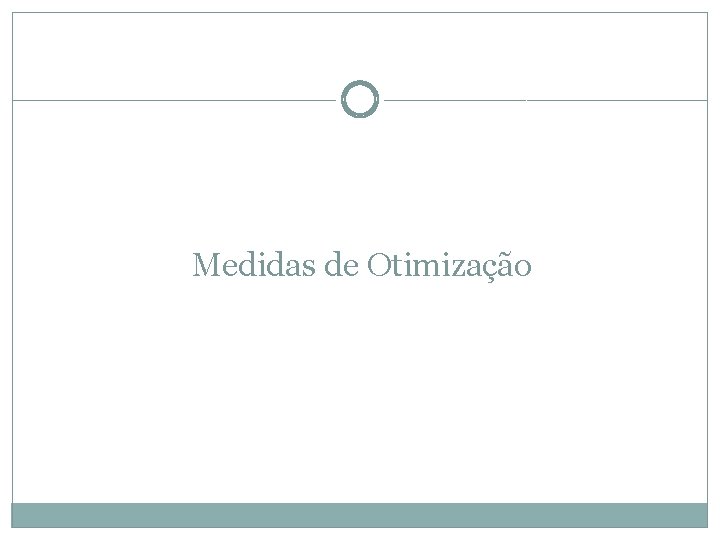 Medidas de Otimização 