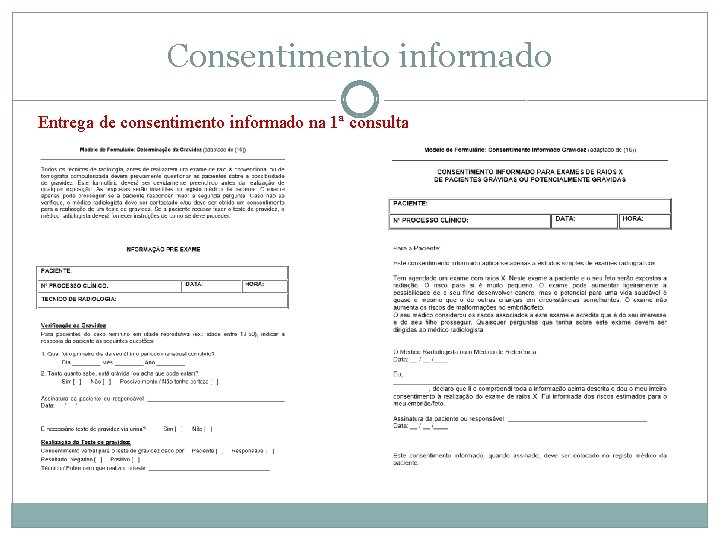 Consentimento informado Entrega de consentimento informado na 1ª consulta 