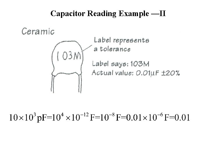 Capacitor Reading Example —II 