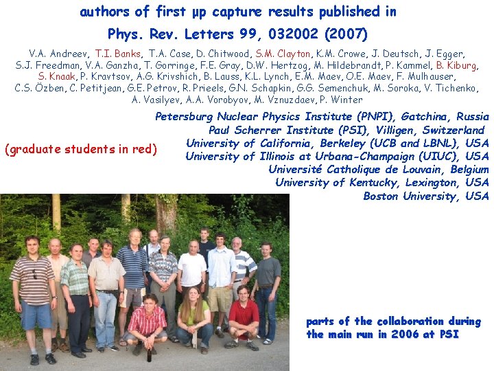 authors of first μp capture results published in Phys. Rev. Letters 99, 032002 (2007)