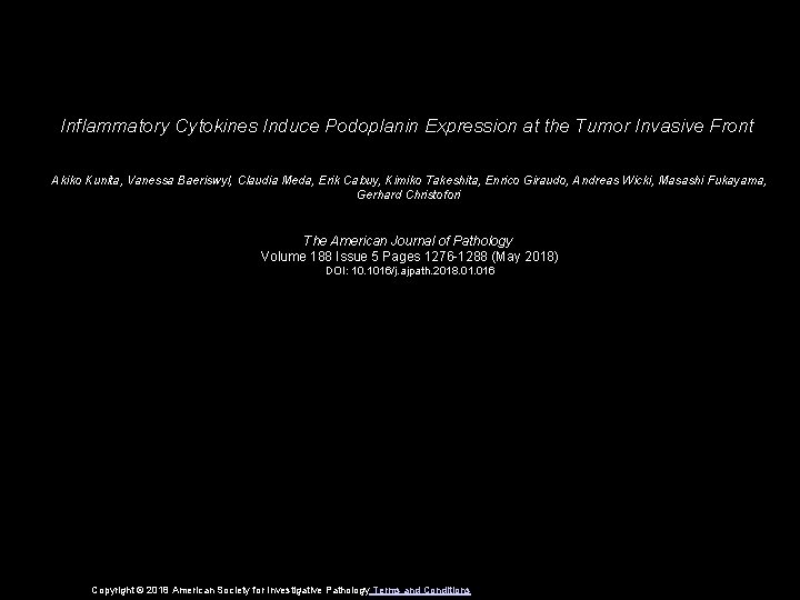 Inflammatory Cytokines Induce Podoplanin Expression at the Tumor Invasive Front Akiko Kunita, Vanessa Baeriswyl,