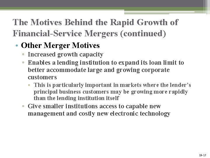 The Motives Behind the Rapid Growth of Financial-Service Mergers (continued) • Other Merger Motives