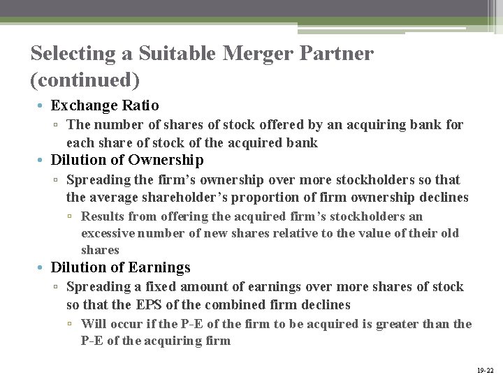 Selecting a Suitable Merger Partner (continued) • Exchange Ratio ▫ The number of shares