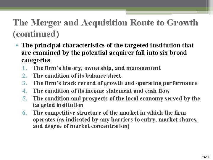 The Merger and Acquisition Route to Growth (continued) • The principal characteristics of the