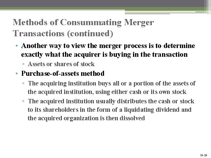 Methods of Consummating Merger Transactions (continued) • Another way to view the merger process