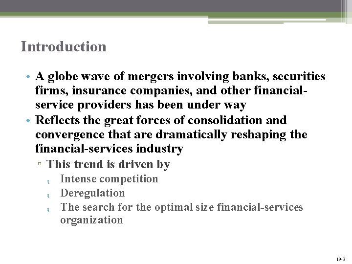 Introduction • A globe wave of mergers involving banks, securities firms, insurance companies, and